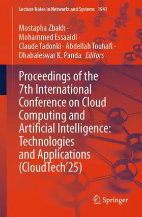 Zbakh / Essaaidi / Tadonki |  Proceedings of the 7th International Conference on Cloud Computing and Artificial Intelligence: Technologies and Applications (CloudTech’25) | Buch |  Sack Fachmedien