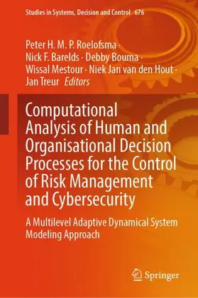 Roelofsma / Barelds / Bouma | Computational Analysis of Human and Organisational Decision Processes for the Control of Risk Management and Cybersecurity | Buch | 978-3-032-23885-6 | www.sack.de