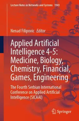 Filipovic |  Applied Artificial Intelligence 4-5: Medicine, Biology, Chemistry, Financial, Games, Engineering | Buch |  Sack Fachmedien
