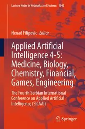 Filipovic |  Applied Artificial Intelligence 4-5: Medicine, Biology, Chemistry, Financial, Games, Engineering | eBook | Sack Fachmedien