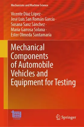 Díaz López / San Román García / Sanz Sánchez |  Mechanical Components of Automobile Vehicles and Equipment for Testing | Buch |  Sack Fachmedien