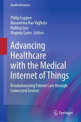 Eappen / Vajjhala / Guo |  Advancing Healthcare with the Medical Internet of Things | Buch |  Sack Fachmedien