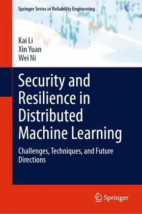 Li / Yuan / Ni |  Security and Resilience in Distributed Machine Learning | Buch |  Sack Fachmedien