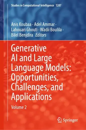 Koubaa / Ammar / Ghouti |  Generative AI and Large Language Models: Opportunities, Challenges, and Applications | Buch |  Sack Fachmedien