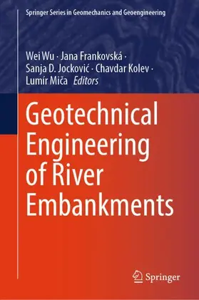 Wu / Frankovská / Jockovic |  Geotechnical Engineering of River Embankments | Buch |  Sack Fachmedien