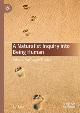 Faye |  A Naturalist Inquiry into Being Human | Buch |  Sack Fachmedien