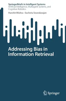 Mishra / Soundarajan |  Addressing Bias in Information Retrieval | Buch |  Sack Fachmedien