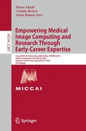 Akash / Bercea / Kumar | Empowering Medical Image Computing and Research Through Early-Career Expertise | E-Book | www.sack.de