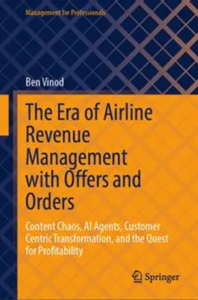 Vinod |  The Era of Airline Revenue Management with Offers and Orders | eBook | Sack Fachmedien