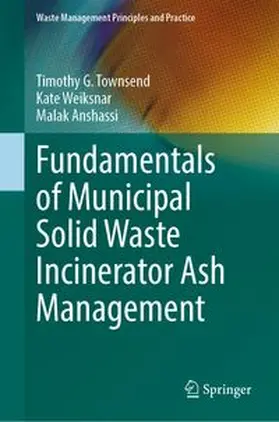 Townsend / Weiksnar / Anshassi | Fundamentals of Municipal Solid Waste Incinerator Ash Management | E-Book | www.sack.de