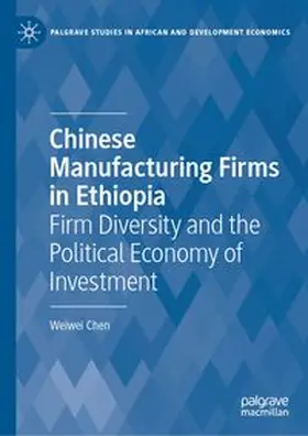 Chen |  Chinese Manufacturing Firms in Ethiopia | eBook | Sack Fachmedien