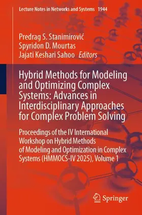 Stanimirovic / Mourtas / Sahoo |  Hybrid Methods for Modeling and Optimizing Complex Systems: Advances in Interdisciplinary Approaches for Complex Problem Solving | Buch |  Sack Fachmedien