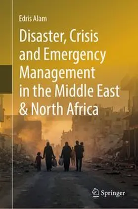 Alam |  Disaster, Crisis and Emergency Management in the Middle East and North Africa | eBook | Sack Fachmedien