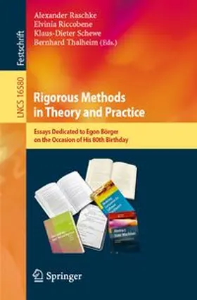 Raschke / Riccobene / Schewe |  Rigorous Methods in Theory and Practice | eBook | Sack Fachmedien