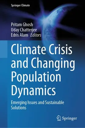 Ghosh / Chatterjee / Alam |  Climate Crisis and Changing Population Dynamics | Buch |  Sack Fachmedien