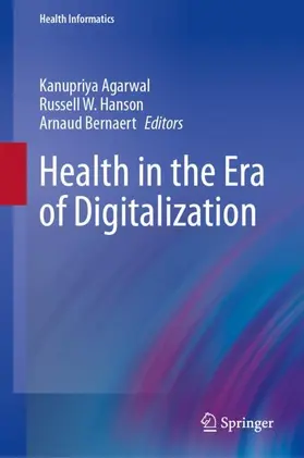 Agarwal / Hanson / Bernaert |  Health in the Era of Digitalization | Buch |  Sack Fachmedien