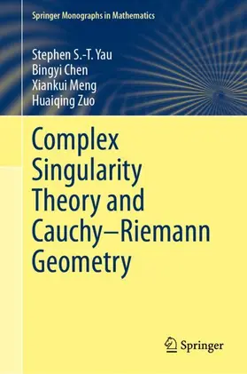 Yau / Chen / Meng |  Complex Singularity Theory and Cauchy-Riemann Geometry | Buch |  Sack Fachmedien