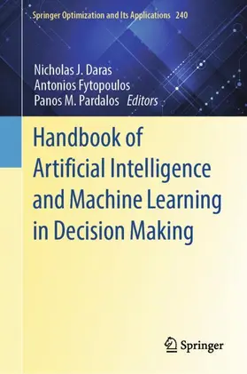Daras / Fytopoulos / Pardalos |  Handbook of Artificial Intelligence and Machine Learning in Decision Making | Buch |  Sack Fachmedien