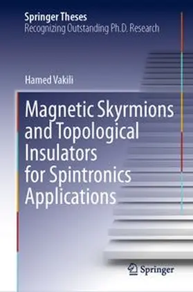 Vakili | Magnetic Skyrmions and Topological Insulators for Spintronics Applications | E-Book | www.sack.de
