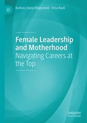 Magnanelli / Raoli |  Female Leadership and Motherhood | eBook | Sack Fachmedien