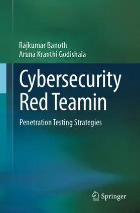 Banoth / Godishala |  Cybersecurity Red Teamin | Buch |  Sack Fachmedien
