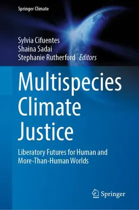 Cifuentes / Sadai / Rutherford |  Multispecies Climate Justice | Buch |  Sack Fachmedien