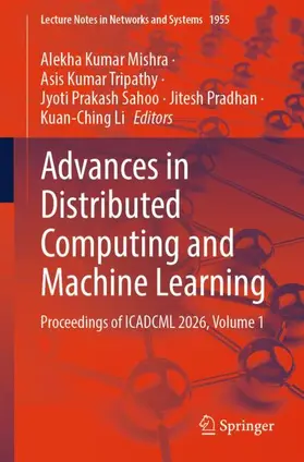 Mishra / Tripathy / Sahoo |  Advances in Distributed Computing and Machine Learning | Buch |  Sack Fachmedien