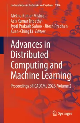 Mishra / Tripathy / Sahoo |  Advances in Distributed Computing and Machine Learning | Buch |  Sack Fachmedien