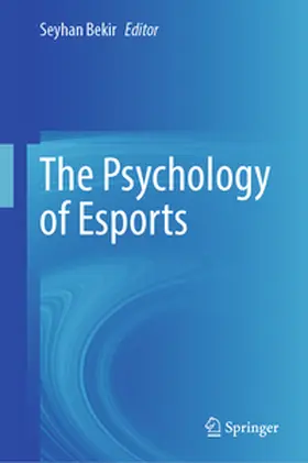 Bekir | The Psychology of Esports | E-Book | www.sack.de