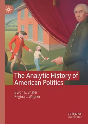 Shafer / Wagner | The Analytic History of American Politics | Buch | 978-3-032-25126-8 | www.sack.de