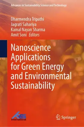 Tripathi / Sahariya / Sharma |  Nanoscience Applications for Green Energy and Environmental Sustainability | Buch |  Sack Fachmedien