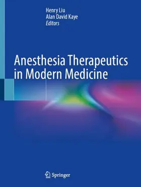 Liu / Kaye |  Anesthesia Therapeutics in Modern Medicine | Buch |  Sack Fachmedien