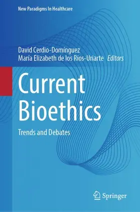 Cerdio-Domínguez / de los Ríos-Uriarte |  Current Bioethics | Buch |  Sack Fachmedien