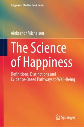 Michelson |  The Science of Happiness | Buch |  Sack Fachmedien