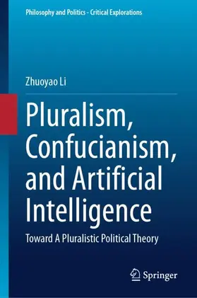 Li |  Pluralism, Confucianism, and Artificial Intelligence | Buch |  Sack Fachmedien