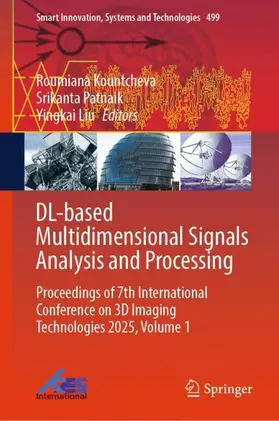 Kountcheva / Patnaik / Liu |  DL-based Multidimensional Signals Analysis and Processing | Buch |  Sack Fachmedien