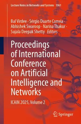 Virdee / Correia / Swaroop | Proceedings of International Conference on Artificial Intelligence and Networks | Buch | 978-3-032-25619-5 | www.sack.de
