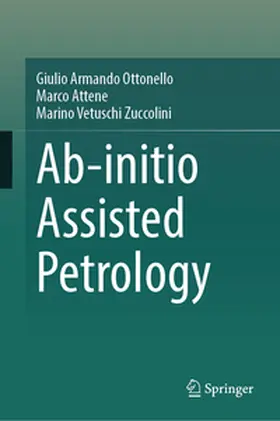 Ottonello / Attene / Vetuschi Zuccolini |  Ab-initio Assisted Petrology | eBook | Sack Fachmedien
