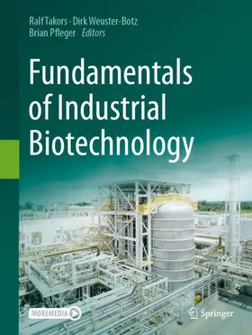 Takors / Weuster-Botz / Pfleger |  Fundamentals of Industrial Biotechnology | Buch |  Sack Fachmedien