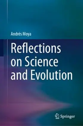Moya | Reflections on Science and Evolution | E-Book | www.sack.de