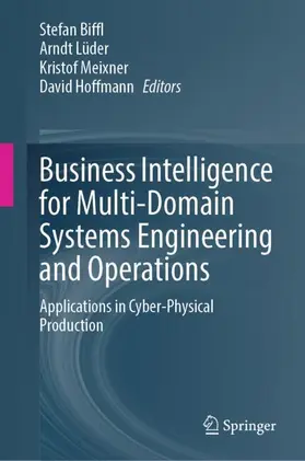 Biffl / Lüder / Meixner | Business Intelligence for Multi-Domain Systems Engineering and Operations | Buch | 978-3-032-25796-3 | www.sack.de