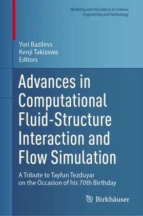 Bazilevs / Takizawa |  Advances in Computational Fluid-Structure Interaction and Flow Simulation | Buch |  Sack Fachmedien