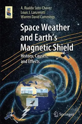Soto-Chavez / Lanzerotti / Cummings |  Space Weather and Earth's Magnetic Shield | Buch |  Sack Fachmedien