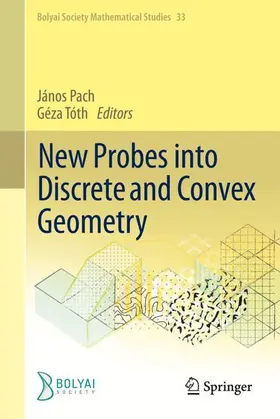 Pach / Tóth | New Probes into Discrete and Convex Geometry | Buch | 978-3-032-25928-8 | www.sack.de