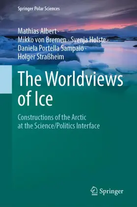 Albert / von Bremen / Holste |  The Worldviews of Ice | Buch |  Sack Fachmedien
