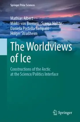 Albert / von Bremen / Holste |  The Worldviews of Ice | eBook | Sack Fachmedien