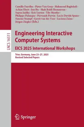 Fayollas / Van Gorp / Baghdadi |  Engineering Interactive Computer Systems. EICS 2025 International Workshops | Buch |  Sack Fachmedien