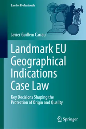 Guillem Carrau | Landmark EU Geographical Indications Case Law | E-Book | www.sack.de