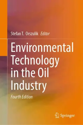 Orszulik |  Environmental Technology in the Oil Industry | Buch |  Sack Fachmedien