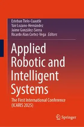 Tlelo-Cuautle / Lozano-Hernández / González-Sierra | Applied Robotic and Intelligent Systems | E-Book | www.sack.de